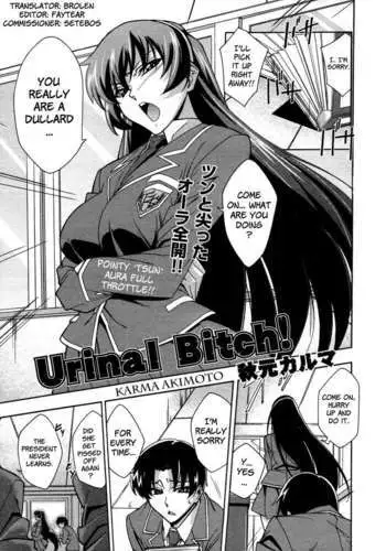 Urinal Bitch!