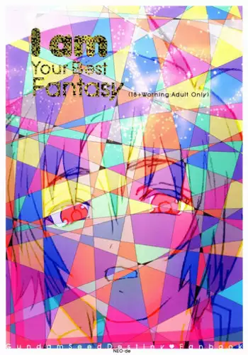 [NEO-de (Natsuzaka)] I am your best fantasy (Gundam Seed Destiny)