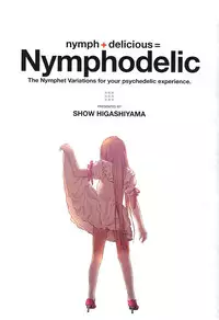 [Higashiyama Show] Nymphodelic