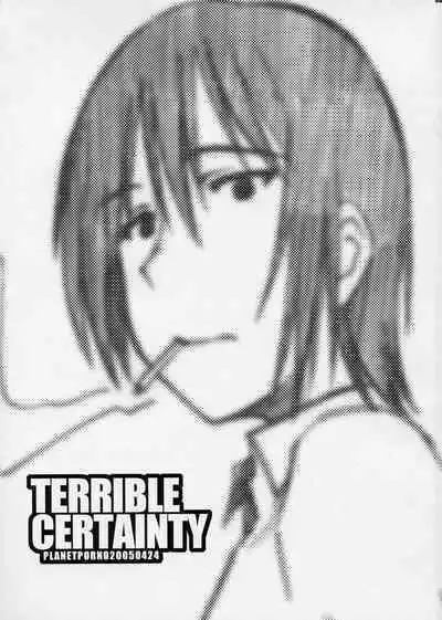Terrible Certainty