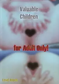 (C78) [Lewd Angels (Kurata Ichiro)] Valuable Children