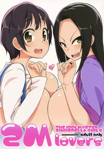 (C90) [Toudori no Su (Toudori)] 2M lovers (THE IDOLM@STER CINDERELLA GIRLS)