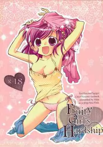 Fruity Girls Hardship