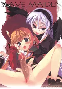 (C70) [Dadacha! (Ooba Kagerou)] SLAVE MAIDEN (Rozen Maiden)