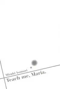 [Mizuki Asamori] Teach Me,Maria Vol.02