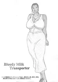 [Nishiro Ui (Shizu Kei)] Bloody Milk Transporter [English][desudesu]