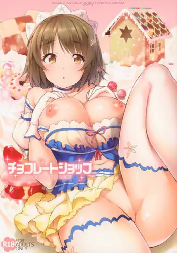 (C86) [Sweet Avenue (Kaduchi, Takasaka Donten, Omegane)] CHOCOLATE SHOP (THE IDOLM@STER CINDERELLA GIRLS)