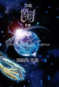 (C72) [ESCAPE CLUB (Hiiragi Yuki)] TTT 01 (Toward the Terra)