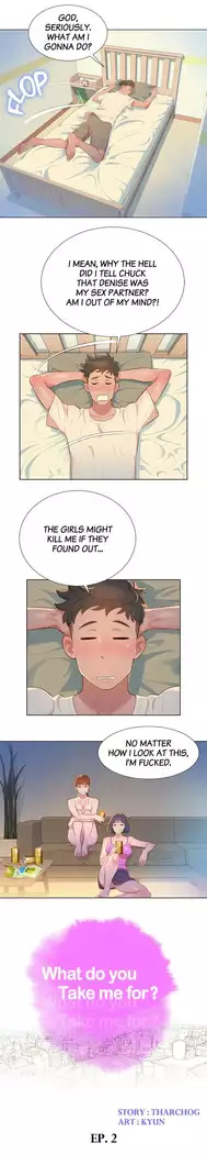 What do you Take me For? Ch.2/?