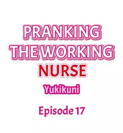 Pranking the Working Nurse Ch.17/?