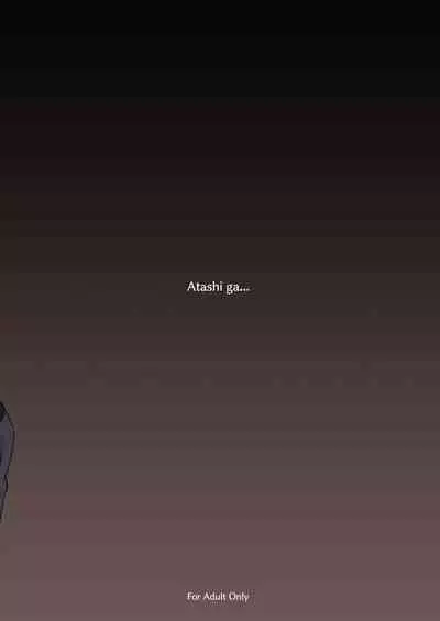Atashi ga....