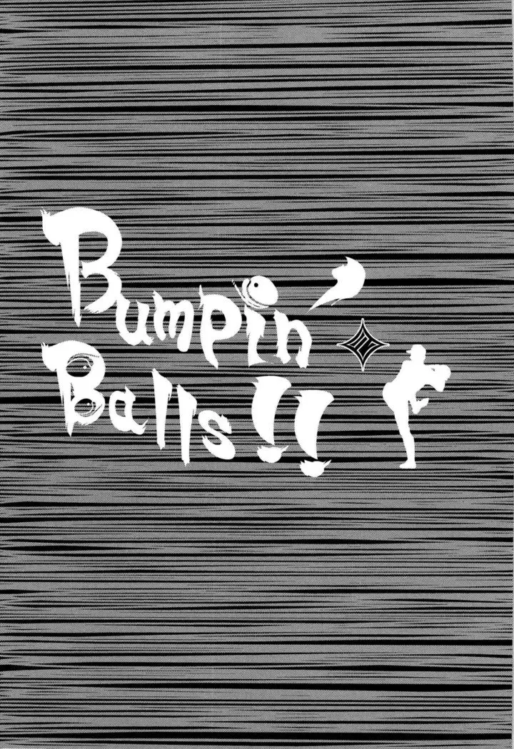Bumpin' Balls!!