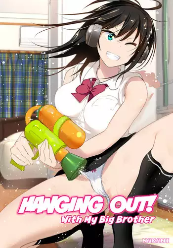 Onii-chan to Issho! | Hanging Out! With My Big Brother