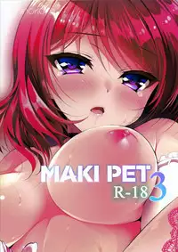 (C89) [Ninokoya (Ninoko)] MAKIPET 3 (Love Live!)
