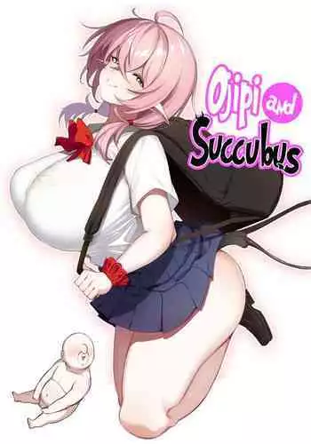 [Torinosu] Ojipi to Succubus | Ojipi and Succubus [English] [Coffedrug]